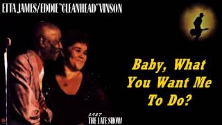Etta James & Eddie 'Cleanhead' Vinson - Baby, What You Want Me To Do? (Kostas A~171)
