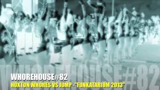 Hoxton Whores VS Jump - Funkatarium 2013