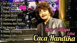 Download lagu Caca Handika ft New Pallapa air mata bawang angka ... mp3