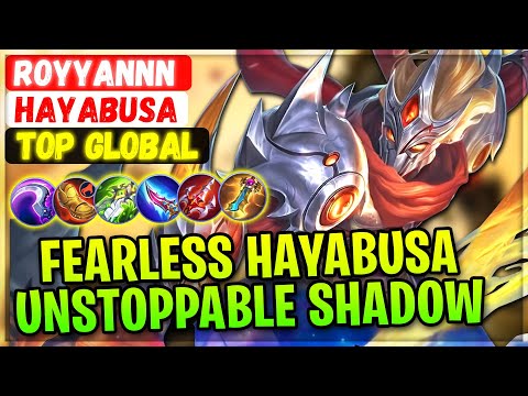 Fearless Hayabusa Unstoppable Shadow Play [ Top Global Hayabusa ] Royyannn - Mobile Legends Build