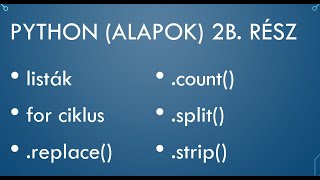 Python Érettségi - 02b. listák, for ciklus, stringek