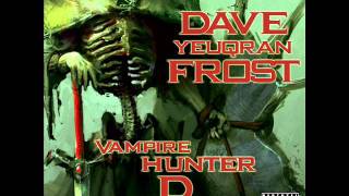 Blac Monks - DAVE YEUQRAN FROST - VAMPIRE HUNTER D.wmv