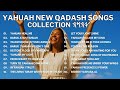 YAHUAH NEW QADASH SONGS COLLECTION