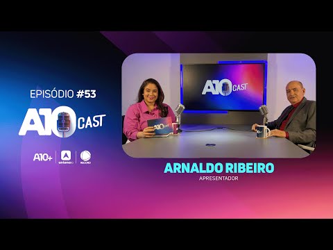 A10Cast: Arnaldo Ribeiro revisita 42 anos de jornalismo e compartilha histórias sobre família