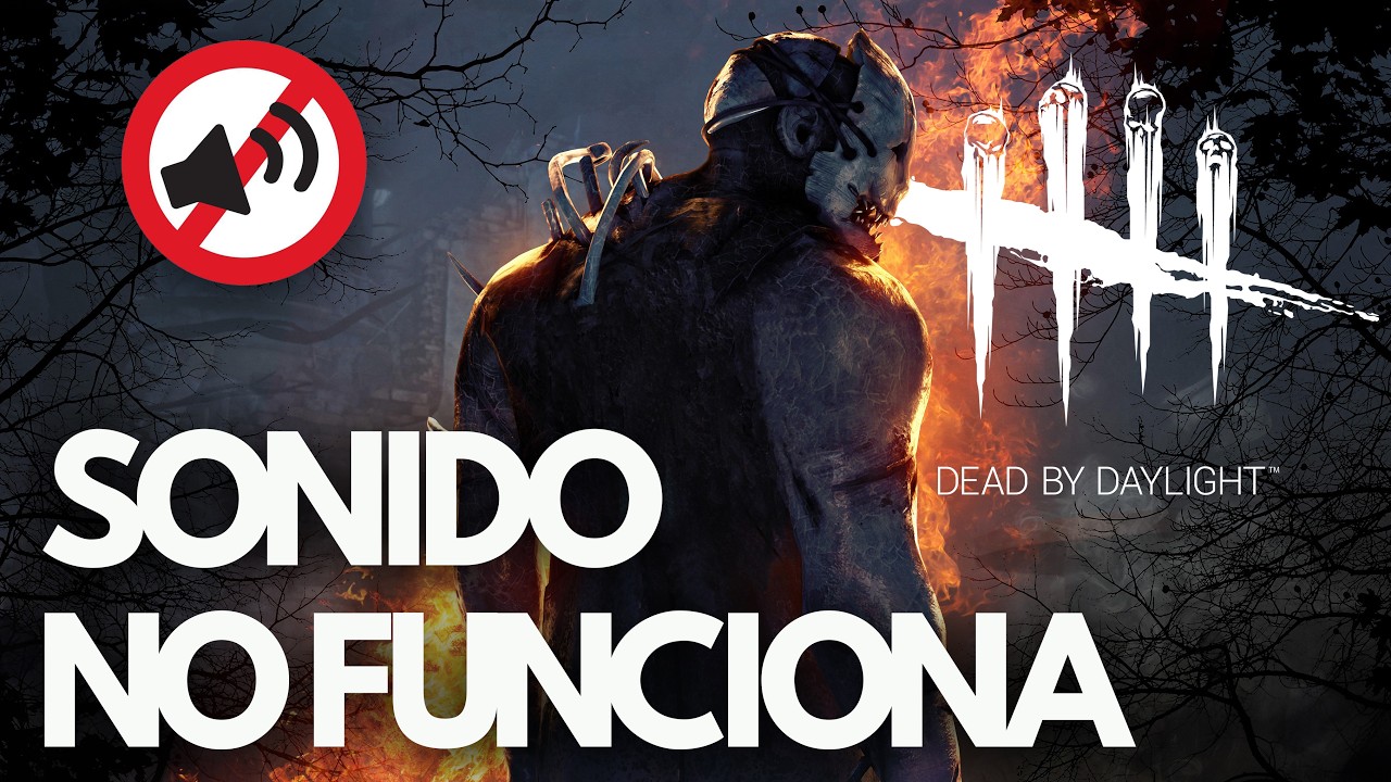 Dead by Daylight Sonido No Funciona el Sonido, Audio Cortado, Lag SOLUCIÓN✅