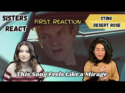 First Time Hearing Desert Rose by Sting || Sisters React