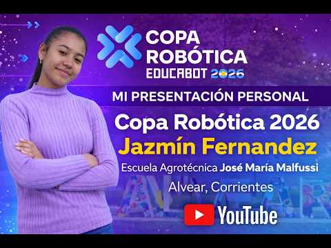 De Corrientes al Futuro: Jazmín Fernández en la Copa Robótica 2026 🇦🇷