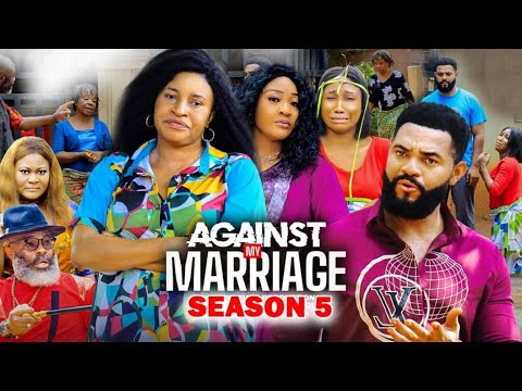 AGAINST MY MARRIAGE SEASON 5 - MARY IGWE|MARY UCHE|FLASHBOY 2023 LATEST NIGERIAN NOLLYWOOD NEW MOVIE