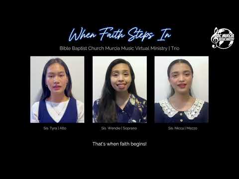 When Faith Steps In | Bible Baptist Church Murcia | Trio