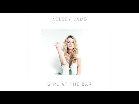 Kelsey Lamb - Girl At The Bar (Audio)