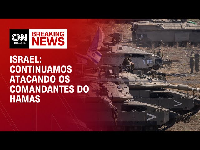 Israel: Continuamos atacando os comandantes do Hamas | CNN PRIME TIME
