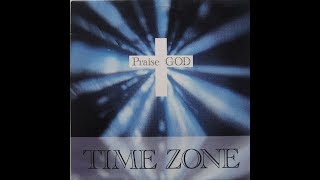 Time Zone   Praise God