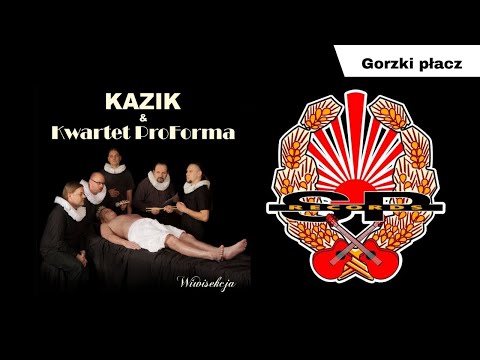 KAZIK I KWARTET PROFORMA - Gorzki płacz (OFFICIAL AUDIO)