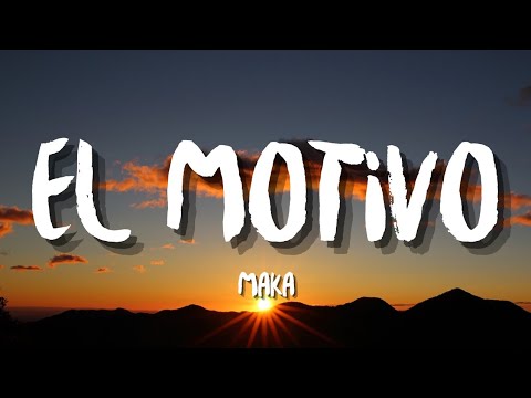 Maka - El Motivo(Letra/Lyrics)