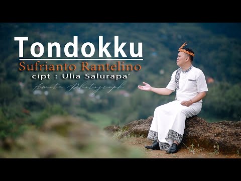 "TONDOKKU" By Sufrianto Rantelino - Lagu Toraja. Cipt Ulia Salurapa'