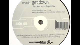 Nookie - Get Down (P.B.K. Feat Miss Drop Remix)
