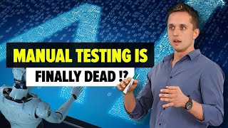 Is Manual Testing Dead? - AI is beating QA Engineers