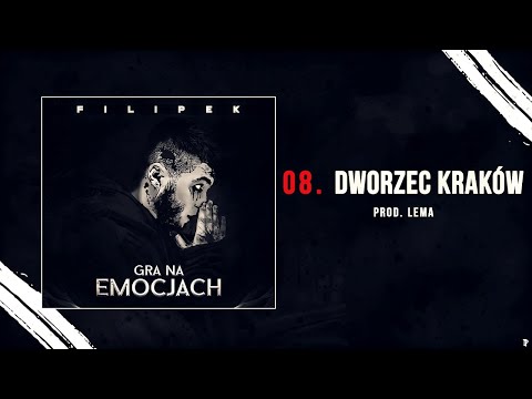 Filipek - Dworzec Kraków (prod. Lema)