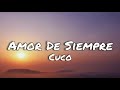 Amor De Siempre Cuco Letras Lyrics