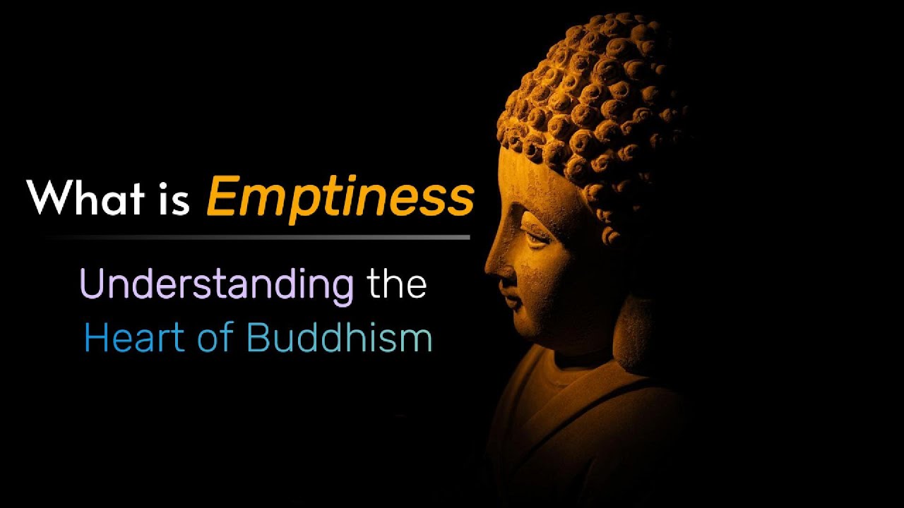 What is Emptiness? Understanding the Heart of Buddhism