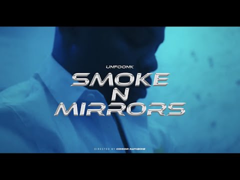 Unfoonk - Smoke N Mirrors [Official Video]