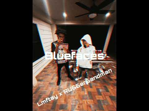 Lmf tay x Ru66er6andman- Bluefaces (official audio)