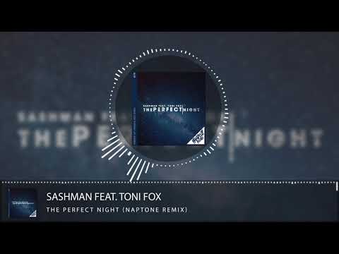 SashMan Feat. Toni Fox - The Perfect Night (Naptone Remix)