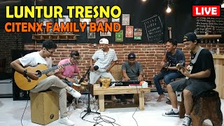 Download lagu ARIF CITENX - LUNTUR TRESNO - CITENX FAMILY BAND ( Live Music ) mp3 Download lagu ARIF CITENX - LUNTUR TRESNO - CITENX FAMILY BAND ( Live Music ) mp3