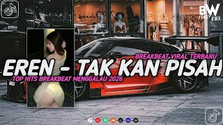 Download lagu DJ EREN TAKKAN PISAH SUPER EXLUSIVE 2025 BY WES ALL mp3