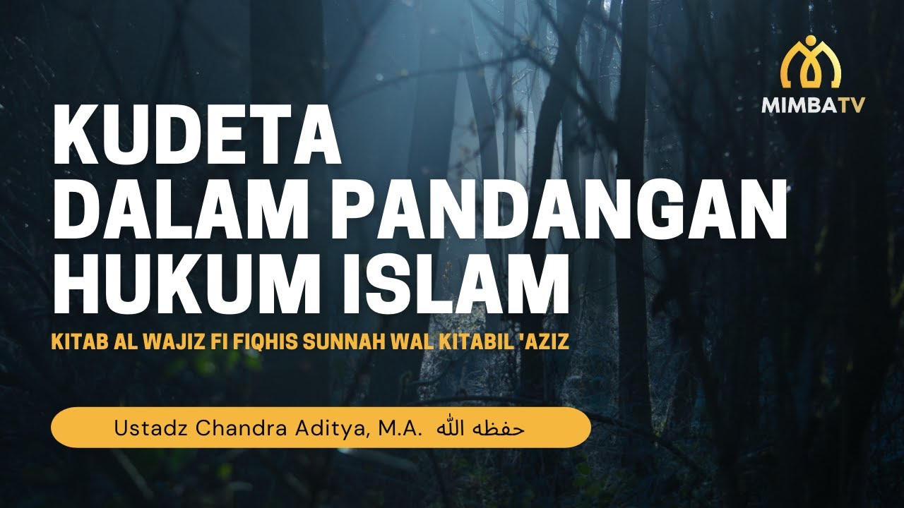 [LIVE] Simak Sekarang! *KUDETA DALAM PANDANGAN HUKUM ISLAM*Kitab al Wajiz fi Fi…