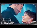 Kül Masalı 2. Bölüm @trt1