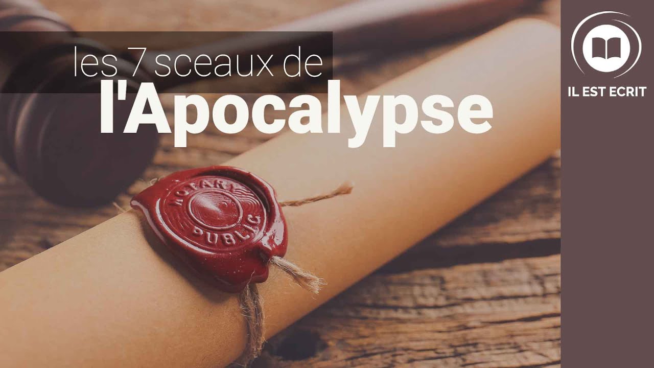 Les 7 sceaux de l’Apocalypse