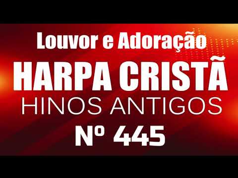 Resgatado com o sangue de Cristo 445 - Harpa Cristã