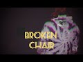 BROKEN CHAIR TAKES A SEAT