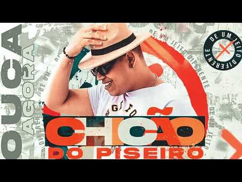 CHICÃO DO PISEIRO - DE UM JEITO DIFERENTE 2022