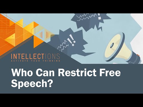 Who Can Restrict Free Speech? | Intellections