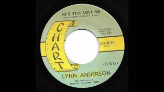 Lynn Anderson - He&#39;d Still Love Me