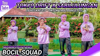 Download lagu TOKYO DRIFT X SABILULUNGAN | DANCE KREASI | TIKTOK VIRAL | MOMMY BINTANG | BOCIL SQUAD mp3