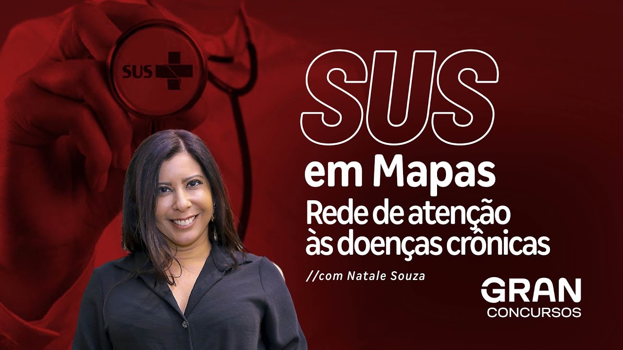 SUS em Mapas: Rede de atenção às doenças crônicas com Natale Souza