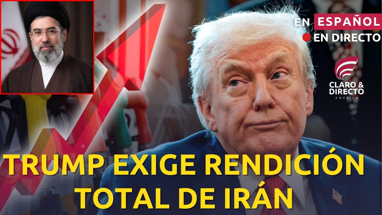TRUMP LANZA ULTIMÁTUM A IRÁN TRAS ESCOGENCIA DE NUEVO LÍDER SUPREMO MIENTRAS SE DISPARA LA GASOLINA