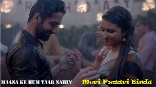 Maana Ke Hum Yaar Nahin, Meri Pyaari Bindu, Sonu Nigam, Ayushmann, Parineeti,Rain Love