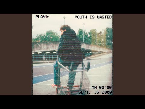 Youth is Wasted