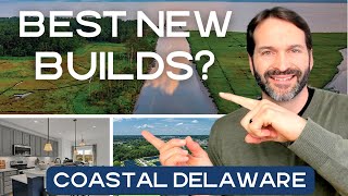 Top 7 New Construction Communities in Coastal Delaware Explained- 2023