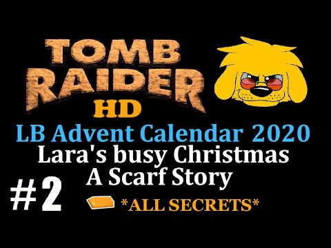 TRLE: LBAC 2020 - Lara's Busy Christmas - A Scarf Story - (Level 2) Chapter 2: The Undergrounds