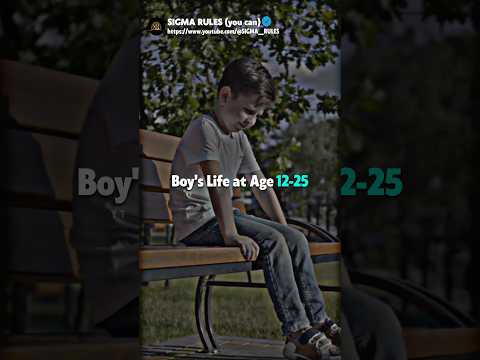 sigma🔥~Boy's Life at Age 12-25 #motivation #attitude #shorts