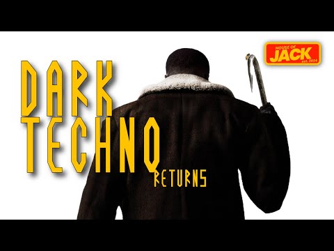 DARK TECHNO returns!  |  House of Jack
