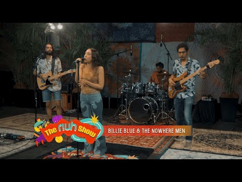 The RIUH Show: Episode 10 -  Billie Blue & The Nowhere Men