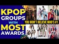 Top 10 MOST AWARDED KPop Groups of ALL TIME 2024
