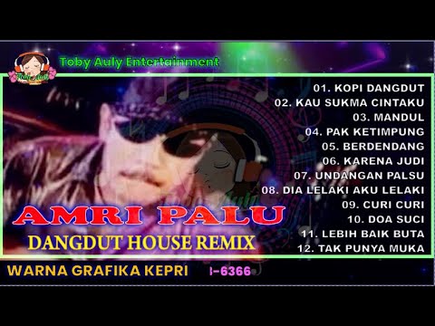 DANGDUT HOUSE REMIX AMRI PALU