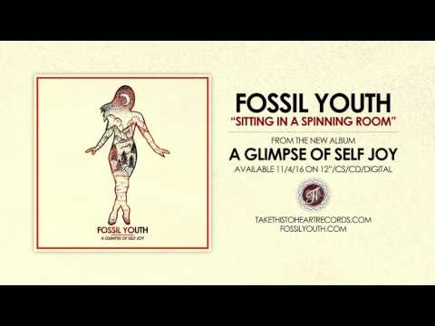Fossil Youth - "Sitting In A Spinning Room"